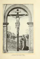 An illustration from Le crucifix dans l'histoire, dans l'art, dans l'áme des saints et dans notre vie (1905)