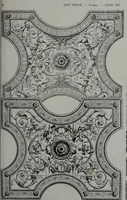 An illustration from Les plafonds; transformations progressives du XVIe au XIXe siècle, deux cent trent reproductions documentaires (1922)