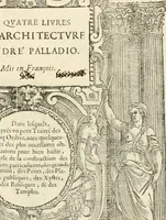 Picture 7 of 285 from Les quatre liures de l'architecture d'André Palladio : mis en françois : dans lesquels, après vn petit traitté des cinq ordres, auec quelques-vnes des plus necessaires obseruations pour bien bastir, il parle de la construction des maisons particulieres, des grands chemins, des ponts, des places publiques, des xystes, des basiliques, & des temples (1650), leaf 4