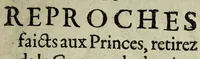 An illustration from Les Reproches faicts aux Princes : retirez de la Cour, en la derniere assemblée de Soissons. Par le sieur R.D.M. naguieres Cornette de leurs Compagnies, à present reduit au seruice du Roy. (1617)