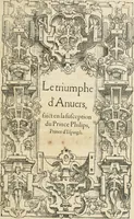 Picture 2 of 36 from Le triumphe d'Anuers faict en la susception du Prince Philips, Prince d'Espaigñ (1550), leaf 6