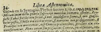Picture 6 of 19 from Libra astronomica, y philosophica : en que D. Carlos de Siguenza y Gongora, cosmographo, y mathematico regio en la Academia Mexicana, examina no solo lo que a su manifiesto philosophico contra los cometas opuso el R. P. Eusebio Francisco Kino de la Compania de Jesus; sino lo que el mismo R. P. opino, y pretendio haver demostrado en su exposicion astronomica del cometa del año de 1681. Sacala à luz D. Sebastian de Guzman y Cordova, fator, veedor, proveedor, iuez oficial de la Real Haceinda de Su Magestad en la caxa desta corte (1690), leaf 62