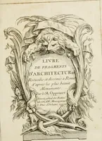 An illustration from Livre de fragments d'architectures, recüeilis et dessinés à Rome d'après les plus beaux monuments (1720)