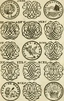 Picture 39 of 150 from Livre nouveau et utile pour toutes sortes d'artistes, et particulierement pour les orfevres, les orlogeurs, les peintres, les graveurs, les brodeurs, &c. : contenant quatre alphabets de chiffres fleuronnez au premier trait avec quantite de devises, d'emblemes et de noeuds d'amour : avec une table exacte pour trouver en général tous les noms et surnoms entrelassez (1690), leaf 60