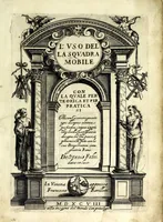 An illustration from L'vso del la sqvadra mobile. Con la qvale per teorica et per pratica si misura geometricamente ogni distanza, altezza, e profondità, s'impara a perticare, liuellare, et piglare in disegno le città, paesi, et prouincie. Il tutto con le sue dimostrationi intagliate in rame (1598)