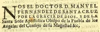 An illustration from Manual de los santos sacramentos conforme al ritual de Paulo V. : Formado por mandado del ilustrissimo, y excelentissimo seor D. Juan de Palafox, y Mendoza, siendo obispo de la Puebla de los Angeles, electo arçobispo de Mexico ... Impresso con privilegio en Mexico el Ao de 1642. Repetida segunda vez su ediccion el Año de 1671. en Mexico con las dos licencias del superior govierno, y ecclesiastica (1691)
