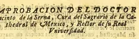 An illustration from Manual de los santos sacramentos conforme al ritual de Paulo V. : Formado por mandado del ilustrissimo, y excelentissimo seor D. Juan de Palafox, y Mendoza, siendo obispo de la Puebla de los Angeles, electo arçobispo de Mexico ... Impresso con privilegio en Mexico el Ao de 1642. Repetida segunda vez su ediccion el Año de 1671. en Mexico con las dos licencias del superior govierno, y ecclesiastica (1691)