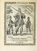An illustration from Martini Hamconii Frisia; seu, De viris rebusque Frisiae illustribus libri duo. Opus ab authore recognitum, auctum, & imaginibus regum, potestatum, ac principum exornatum. Adiecti sunt pontifices Frisiorum ethnici, seu praefecti druydum: episcopi ultraiectini: comites Hollandiae & Zelandiae: diplomataque, & monumenta aliquot pontificum, caesarum, ac aliorum heroum, virtutem Frisiorum declarantia (1620)