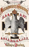 Picture 1 of 30 from Massachusetts consistory of sublime princes of the royal secret, thirty-second degree of the Ancient and accepted Scottish rite for the northern jurisdiction of the United States, Boston, Massachusetts (1908), leaf 10