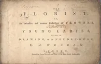 Picture 1 of 10 from The florist, or, An extensive and curious collection of flowers, for the imitation of young ladies, either in drawing or in needle?workby A. Heckle. (1757), leaf 1
