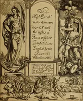 Picture 4 of 8 from The most excellent Hugo Grotius his three books treating of the rights of war & peace : in the first is handled whether any war be just : in the second is shewed the causes of war, both just and unjust : in the third is declared what in war is lawful, that is, unpunishable : with the annotations digested into the body of every chapter (1682), leaf 6