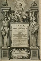 An illustration from Musei, siue Bibliothecae tam priuatae quàm publicae extructio, instructio, cura, vsus libri IV : accessit accurata descriptio Regiae bibliothecae S. Laurentii Escurialis : insuper Paraenesis allegorica ad amorem literarum : opus multiplici eruditione sacra simul et humana refertum, praeceptis moralibus et literariis, architecturae et picturae subiectionibus, inscriptionibus et emblematis, antiquitatis philologicae monumentis, atque oratoriis schematis utiliter et amoene tessellatum (1635)