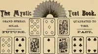 Picture 48 of 162 from The mystic test book; or, The magic of the cards. Giving the mystic meaning of these wonderful and ancient emblems in their relationship to the heavenly bodies, under all conditions; with rules and processes for reading or delineating the emblems (1919), leaf 140