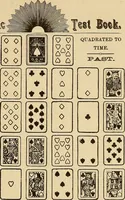 An illustration from The mystic test book; or, The magic of the cards. Giving the mystic meaning of these wonderful and ancient emblems in their relationship to the heavenly bodies, under all conditions; with rules and processes for reading or delineating the emblems (1919)