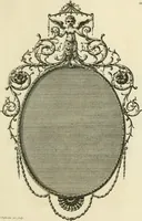 An illustration from A new book of designs for girandoles and glass frames in the present taste [graphic] (1775)