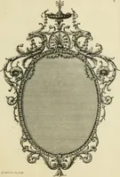 An illustration from A new book of designs for girandoles and glass frames in the present taste [graphic] (1775)