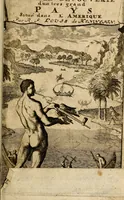 An illustration from Nouvelle decouverte d'un tres grand pays situé dans l'Amérique, entre le Nouveau Mexique, et la Mer Glaciale, avec les cartes, & les figures necessaires, & de plus l'histoire naturelle & morale, & les avantages, qu'on en peut tirer par l'établissem. des colon. Le tout dedie à Sa Majeste britannique. Guillaume III (1698)