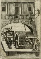 An illustration from Novo teatro di machine et edificii per uarie et sicure operationi : co[n] le loro figure tagliate in rame é la dichiaratione, e dimostratione di ciascuna : opera necesaria ad architetti, e a quelli, ch[e] di tale studio si dilettano (1607)