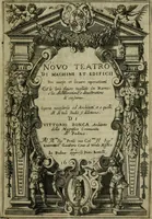 Picture 2 of 60 from Novo teatro di machine et edificii per uarie et sicure operationi : co[n] le loro figure tagliate in rame é la dichiaratione, e dimostratione di ciascuna : opera necesaria ad architetti, e a quelli, ch[e] di tale studio si dilettano (1607), leaf 6