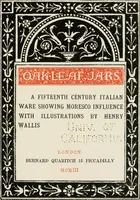 Picture 2 of 87 from Oak-leaf jars; a fifteenth century Italian ware showing Moresco influence (1903), leaf 8
