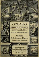 Picture 1 of 38 from Occasio Arrepta. Neglecta. Hvivs Commode; Illivs incommoda (1605), leaf 4