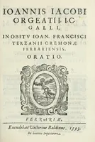 An illustration from Ioannis Iacobi Orgeatii i. c. Galli, in obitv Ioan. Francisci Terzanii Cremonae Ferrariensis oratio (1593)