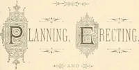 An illustration from Our homes and their adornments, or, How to build, finish, furnish and adorn a home, containing practical instructions for the building of homes, interior decoration, wood carving, scroll sawing, house painting, window hangings, screens, curtains, window gardening, incidental decorations, decorative-art needle-work, and economic landscape gardening; to which is added a household compendium of new, practical and valuable recipes, the whole being designed to make happy homes for happy people (1883)