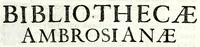 Picture 13 of 25 from Petri Pauli Boschae bibliothecarii, ex sodalitio Sacerdotum Oblatorum, De origine et statu bibliothecae Ambrosianae hemidecas (1672), leaf 31