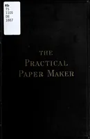 An illustration from The practical papermaker : a complete guide to the manufacture of paper (1887)