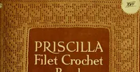 An illustration from The Priscilla filet crochet book : a collection of beautiful designs in filet crochet, equally adapted to cross-stitch beads and canvas with working directions (1915)