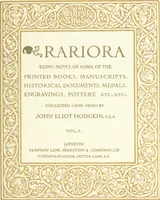 An illustration from Rariora; being notes of some of the printed books, manuscripts, historical documents, medals, engravings, pottery, etc., collected (1858-1900) (1902)