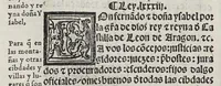 An illustration from Recopilacio[n] de algunas bullas del summo pontifice, co[n]cedidas, en fauor de la jurisdicio[n] real, con todas las pragmaticas, y algunas leyes del reyno, hechas para la buena gouernacion y guarda de la justicia y muchas pragmaticas y leyes añadidas q[ue] hasta aqui no fueron impressas. : En especial estan añadidas las leyes de Madrid y de los ara[n]zeles y de los paños y lanas y capitulos de corregidores y leyes de toro y leyes de la hermandad, vista y corregida y por orden de leyes puesta. (1550)