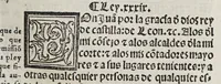 An illustration from Recopilacio[n] de algunas bullas del summo pontifice, co[n]cedidas, en fauor de la jurisdicio[n] real, con todas las pragmaticas, y algunas leyes del reyno, hechas para la buena gouernacion y guarda de la justicia y muchas pragmaticas y leyes añadidas q[ue] hasta aqui no fueron impressas. : En especial estan añadidas las leyes de Madrid y de los ara[n]zeles y de los paños y lanas y capitulos de corregidores y leyes de toro y leyes de la hermandad, vista y corregida y por orden de leyes puesta. (1550)