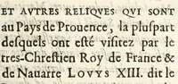 An illustration from Recueil et inuentaire des corps saincts, et autres reliques qui sont au pays de Prouence. La plusprrt [fact] desquels ont esté visitez par le tres-chrestien roy de France & de Nauarre Louys XIII. dit le Iuste, au mois de nouembre de l'année 1622. (1636)