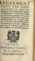 An illustration from Reglement facit par Monseignevr le Dvc de Mayenne ... & le Conseil general de l'Union ... pour pourueoir & remedier aux desordres aduenus à l'occasion des troubles presens: attendant qu'il y soit plus amplement pourueu par l'assemblee generalle des Estats, assignez au 15. de Iuillet prochain. (1589)