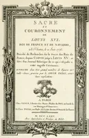 An illustration from Sacre et couronnement de Louis XVI roi de France et de Navarre à Rheims, le 11 juin 1775 : précédé de Recherches sur le sacre des rois de France, depuis Clovis jusqu'a Louis XV : et suivi d'un Journal historique de ce qui s'est passé a cette auguste cérémonie : enrichi d'un très-grand nombre de figures en taille-douce, gravées par le sieur Patas, avec leurs explications (1775)