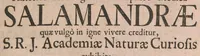 Picture 1 of 10 from Salamandrologia, h.e. Descriptio historico-philologico-philosophico-medica salamandrae quae vulgò in igne vivere creditur : S.R.J. Academiae naturae curiosis exhibita (1683), leaf 7