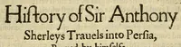 An illustration from Sir Antony Sherley his relation of his trauels into Persia : the dangers, and distresses, which befell him in his passage, both by sea and land, and his strange and vnexpected deliuerances : his magnificent entertainement in Persia, his honourable imployment there-hence, as embassadour to the princes of Christendome, the cause of his disapointment therein, with his aduice to his brother, Sir Robert Sherley : also, a true relation of the great magnificence, valour, prudence, iustice, temperance, and other manifold vertues of Abas, now King of Persia, with his great conquests, whereby he hath inlarged his dominions (1613)