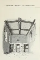 An illustration from Some account of domestic architecture in England, from Richard II to Henry VIII (1859)
