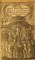 Picture 1 of 6 from The strange and prodigious religions, customs, and manners of sundry nations ... (1688), leaf 7