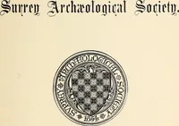 An illustration from Surrey archaeological collections, relating to the history and antiquities of the county (1909)