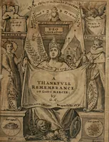 Picture 2 of 40 from A thankfull remembrance of Gods mercie. In an historical collection of the great and mercifull deliuerances of the church and state of England, since the gospell beganne here to flourish, from the beginning of Queene Elizabeth (1630), leaf 8
