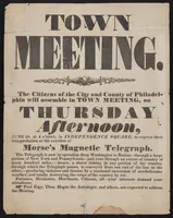 An illustration from Town meeting : the citizens of the City and County of Philadelphia will assemble in town meeting on Thursday afternoon, June 18, at 4 o'clock in Independence Square, to express their disapprobation at the erection of Morse's magnetic telegraph ... Prof. Espy, Thos. Hague the astrologer, and others, are expected to address the meeting (1846)