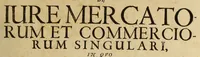 Picture 3 of 5 from Tractatus politico-juridicus de iure mercatorum et commerciorum singulari ... : Accesserunt in fine tractatus ipsa privilegiorum, constitutionum, statutorum, pactorum, &c. exemplaria, peculiari designatione, juxta seriem alphabeti, summis vigiliis atq[ue] impensis, in gratiam lectoris, passim conquisita, partim verò nunquam publicè visa. (1662), leaf 7