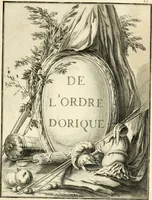 Picture 94 of 231 from Traité du beau essentiel dans les arts : appliqué particulièrement à l'architecture, et démontré phisiquement et par l'expérience ... (1752), leaf 306
