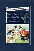 Picture 1 of 8 from UNCLE WIGGILY' S MAKE BELIEVE TARTS-Bk29- By HOWARD R. GARIS GUNSTON CLASSICS (1919), leaf 0