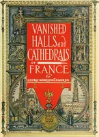 Picture 3 of 37 from Vanished halls and cathedrals of France (1917), leaf 12