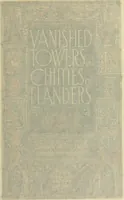 An illustration from Vanished towers and chimes of Flanders (1916)