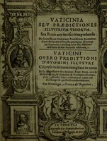 An illustration from Vaticinia, sive, Prophetiae Abbatis Ioachimi, [and] Anselmi Episcopi Marsicani; cum imaginibus aere incisis, correctione, et pulcritudine, plurium manuscriptorum exemplari ope, et variar imagin tabulis, et delineationibù, aliis antehac impressis longè praestantiora; quibus Rota, et Oraculum Turcicum maxime considerationis adiecta sunt; una cum praefatione et adnotationibus Paschalini Regiselmi (1600)