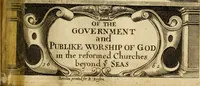 An illustration from A view of the government and publick worship of God in the Reformed Churches beyond the seas : wherein is shewed their conformity and agreement with the Church of England, as it is established by the Act of Uniformity (1662)